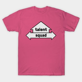 Arrows - Text Art - Talent & Squad T-Shirt